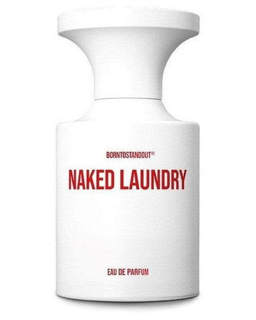 BORNTOSTANDOUT Naked Laundry - premium fragrance for sophisticated tastes.